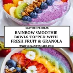 Rainbow Smoothie Bowls topped with fresh fruit & granola - Pin 1