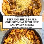 Beef and Shell Pasta One-pot meal with beef and pasta shells - Pin 1